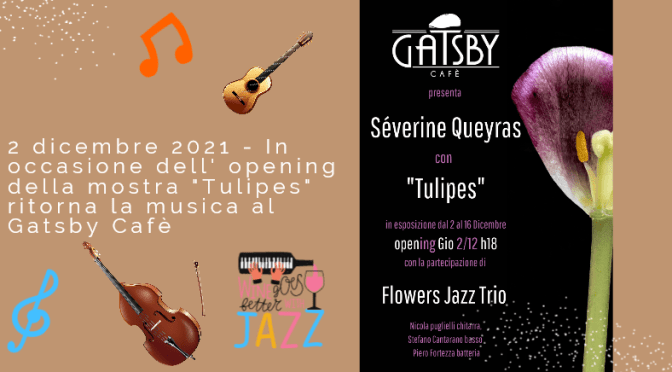 2-16 dicembre 2021 “Tulipes” Mostra fotografica al Gatsby Cafè