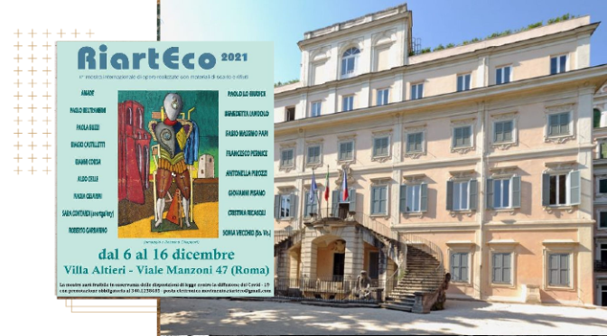 6 – 16 dicembre 2021 “RiartEco 2021” presso gli spazi espositivi di Villa Altieri