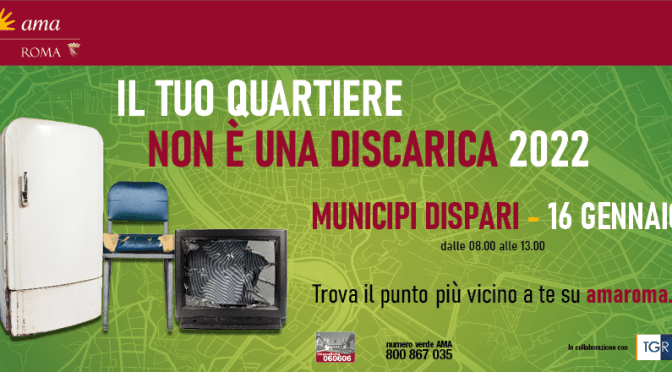 16 gennaio 2022 Raccolta straordinaria gratuita dei rifiuti ingombranti nel I Municipio (non a Piazza Vittorio)