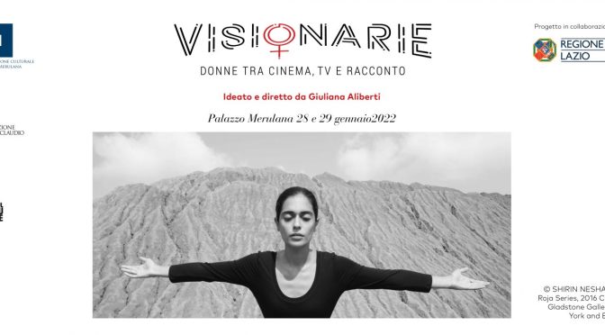 28 – 29 gennaio 2022 “Visionarie. Donne tra cinema, tv e racconto” al Palazzo Merulana