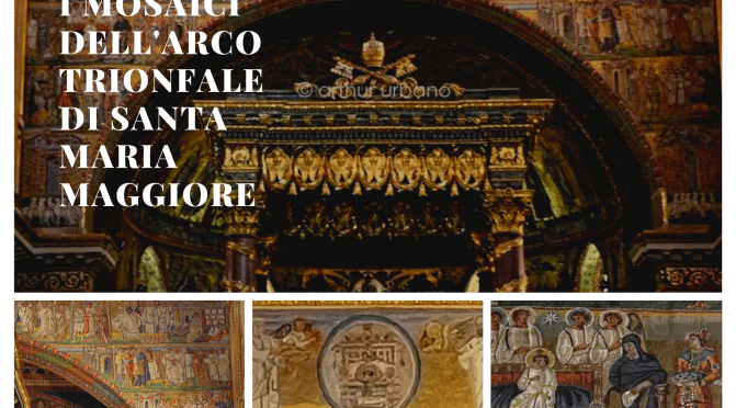 “La nascita e l’infanzia di Gesù” I mosaici a Santa Maria Maggiore