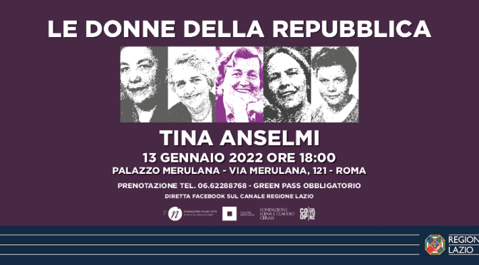 13 gennaio 2022 “Le donne della Repubblica – Tina Anselmi” al Palazzo Merulana