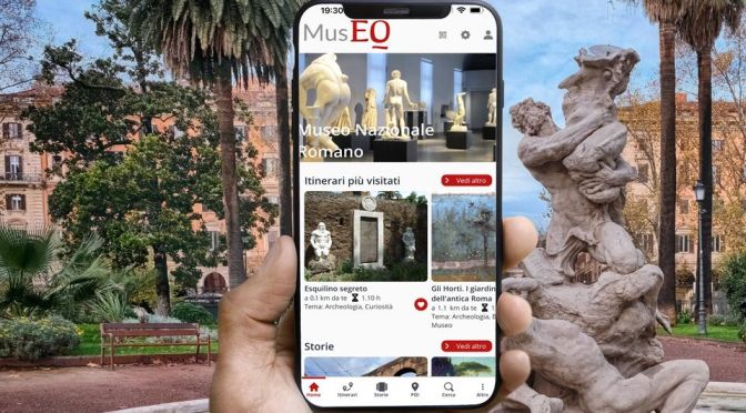 “Museq” un’App innovativa che aiuta a conoscere ed apprezzare i monumenti e le bellezze dell’Esquilino
