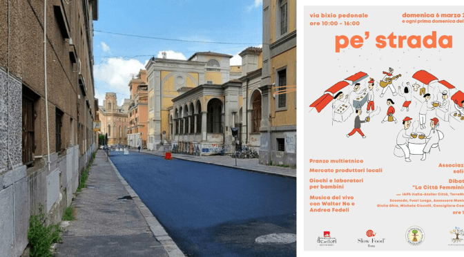 6 marzo 2022 “PE’ STRADA” Area pedonale di via Bixio
