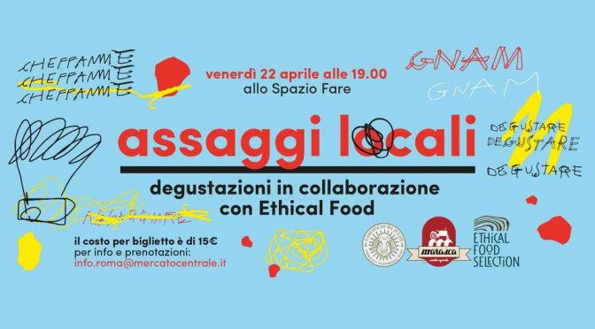 22 aprile 2022 “Assaggi locali” al Mercato Centrale