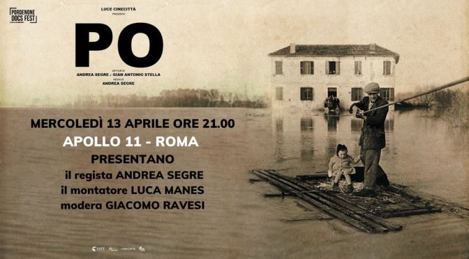 13 aprile 2022 Proiezione del film “Po”  all’Apollo 11