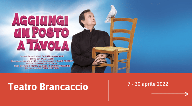 7 – 30 aprile 2022 “Aggiungi un posto a tavola” al Teatro Brancaccio
