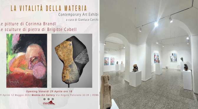 29 aprile – 12 maggio 2022 “La vitalità della materia” mostra di Corinna Brandl e Brigitte Cabell al Medina Art Gallery