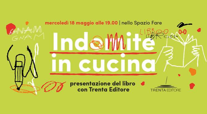18 maggio 2022 Presentazione del libro “Indomite in cucina” al Mercato Centrale