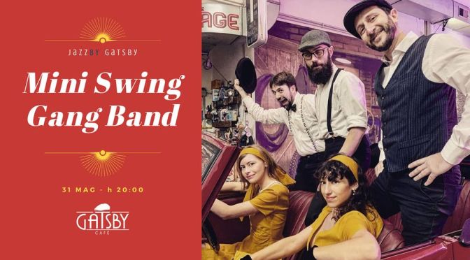 31 maggio 2022 “Mini Swing Gang Band” al Gatsby Cafè