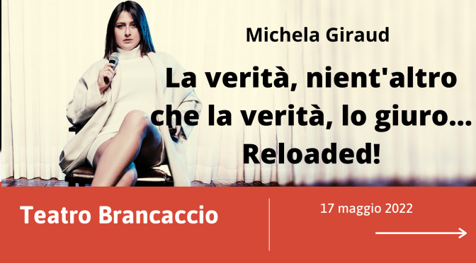 17 maggio 2022 “La verità, nient’altro che la verità, lo giuro… Reloaded!” al Teatro Brancaccio