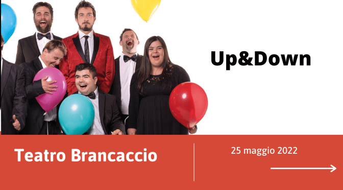 25 maggio 2022 “Up&Down” al Teatro Brancaccio