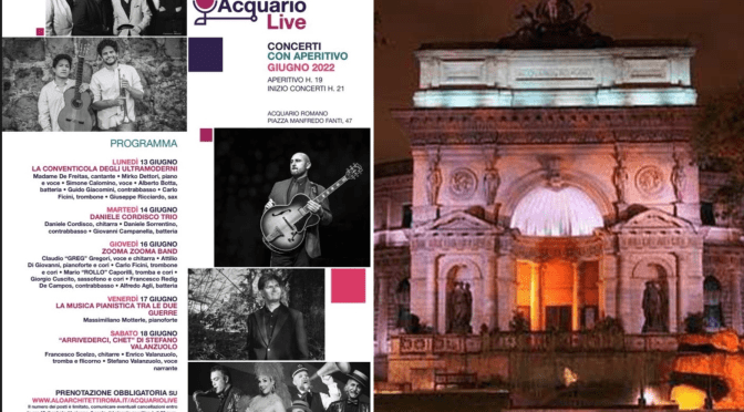 13 – 18 giugno 2022 “AcquarioLive” Serate di musica dal vivo all’Acquario Romano in occasione del Festival dell’Architettura di Roma