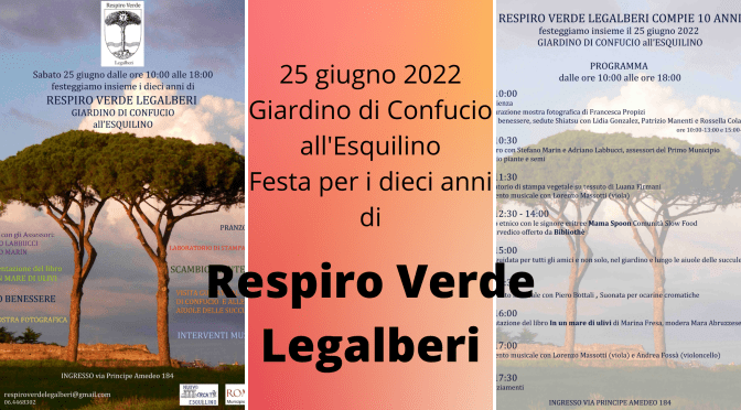 25 giugno 2022 Festa per il X anniversario di “Respiro Verde Legalberi” al Giardino di Confucio