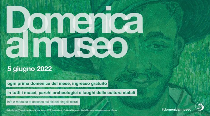 5 giugno 2022 #Domenicalmuseo: musei statali gratis per tutti