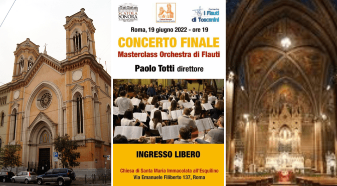 19 giugno 2022 “Concerto finale Masterclass Orchestra di flauti” presso la chiesa di S. Maria Immacolata all’Esquilino