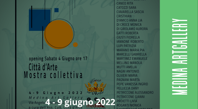 4 – 9 giugno 2022 “Città d’arte” Mostra collettiva al Medina ArtGallery