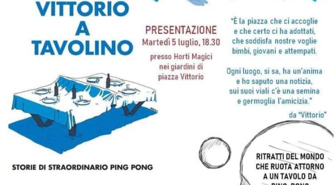 5 luglio 2022 Presentazione del libro “Storie di straordinario ping pong-Vittorio a tavolino” presso Horti Magici a Piazza Vittorio