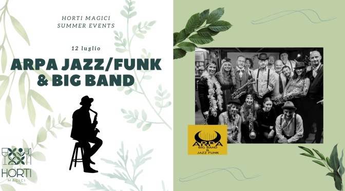 12 luglio 2022 “Arpa Jazz/Funk & Big Band” presso Horti Magici