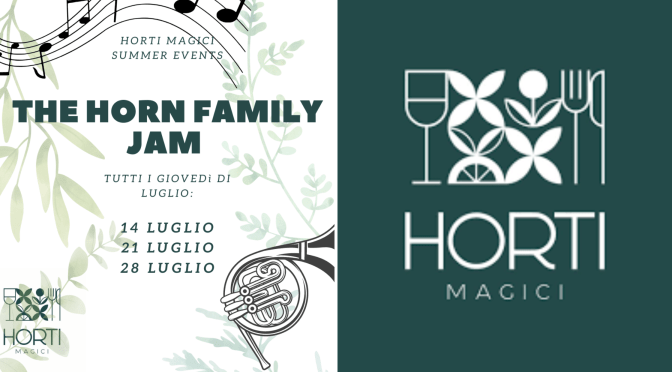 14 luglio 2022 “The Horn Family Jam” Concerto Jazz presso Horti Magici a Piazza Vittorio