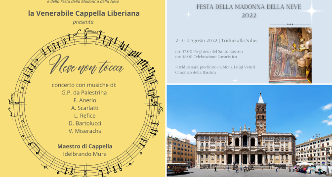 2 – 4 agosto 2022 in preparazione alla festa della Madonna della Neve il Triduo e il Concerto del 4 agosto nella basilica di Santa Maria Maggiore