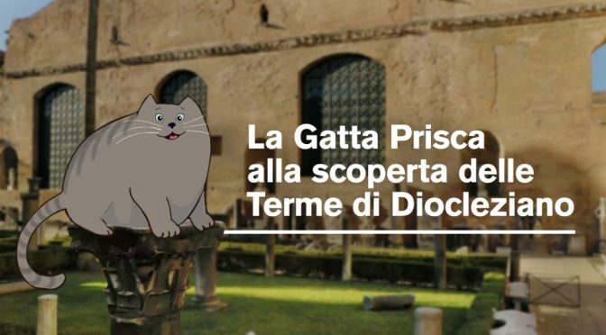 La “Gatta Prisca” e il Museo Nazionale Romano – Terme di Diocleziano