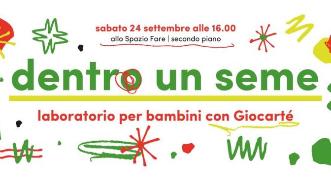 24/09/22 “dentro un seme” al Mercato Centrale