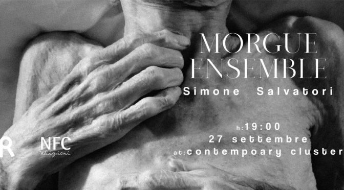 27/09/22 Presentazione del libro “Morgue Ensemble” al Contemporary Cluster – Palazzo Brancaccio
