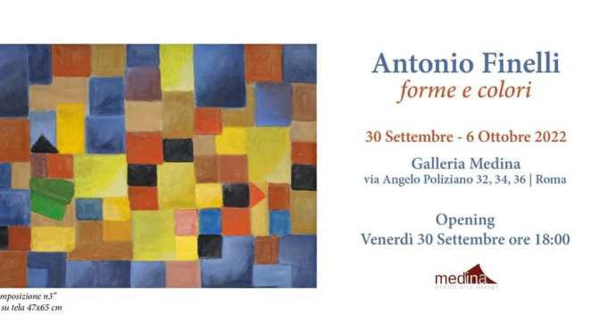 Dal 30/09 al 06/10/2022 “Antonio Finelli – forme e colori” al Medina Art Gallery