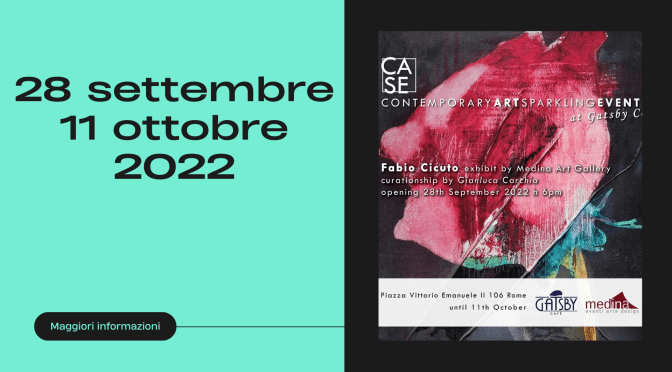 28/09 – 11/10/22 “CASE | 𝘊𝘰𝘯𝘵𝘦𝘮𝘱𝘰𝘳𝘢𝘳𝘺 𝘈𝘳𝘵 𝘚𝘱𝘢𝘳𝘬𝘭𝘪𝘯𝘨 𝘌𝘷𝘦𝘯𝘵!” al Gatsby Cafè