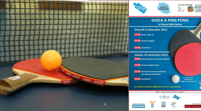 9 e 10 settembre 2022 “Gioca a ping pong in Piazza della Salute” a Piazza Vittorio
