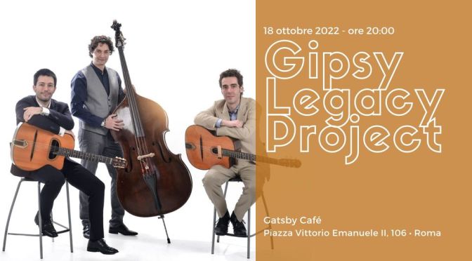 18/10/22 “Gipsy Legacy Project” al Gatsby Cafè