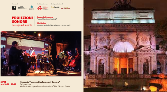 23/10/22 “Le grandi colonne sonore del cinema” Concerto all’Acquario Romano