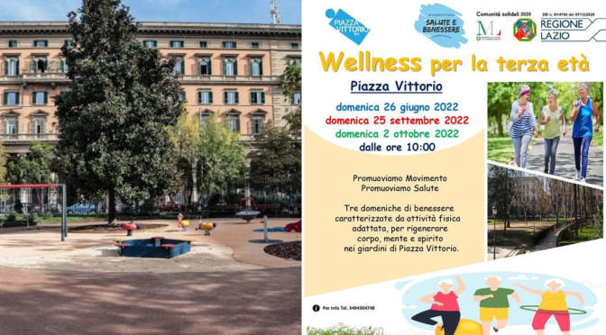 02/10/22 Terzo incontro “Wellness per la terza età a Piazza Vittorio”