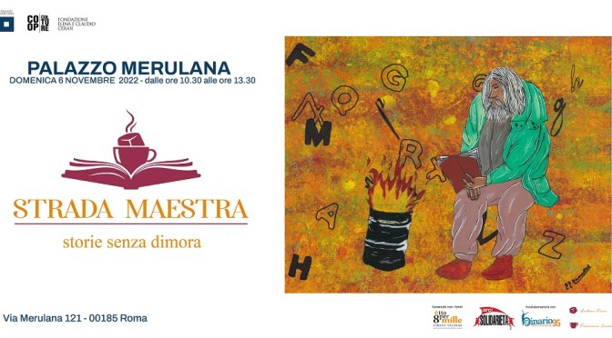 06/11/22 “Strada Maestra – Storie senza dimora” al Palazzo Merulana
