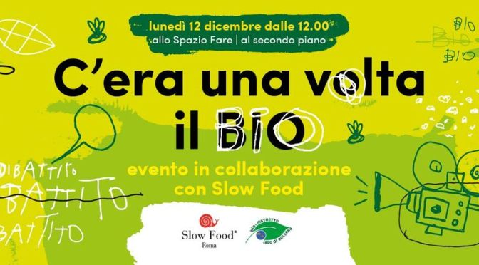 12/12/22 “C’era una volta il BIO” al Mercato Centrale