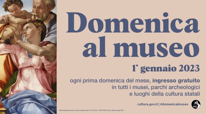 1 gennaio 2023 #Domenicalmuseo: musei  statali gratis per tutti