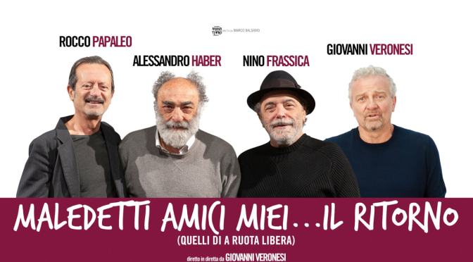 Dal 21/12 al 30/12/22 “Maledetti amici miei… il ritorno” al Teatro Ambra Jovinelli
