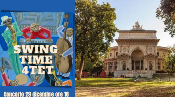 29/12/22 “Swing Time 4tet” Concerto all’Acquario Romano