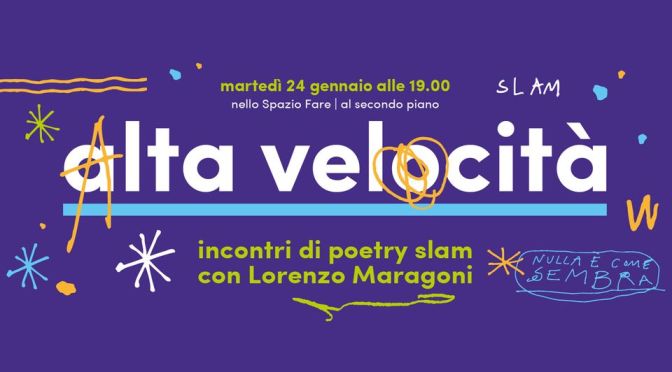 24/1/23 “Alta velocità – Incontri di Poetry Slam” al Mercato Centrale