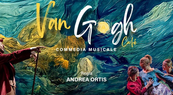 Dal 30/3 all’1/4/23 “Van Gogh Cafè” al Teatro Ambra Jovinelli