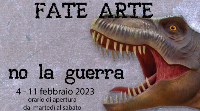 Dal 4 all’11 febbraio 2023 “Fate arte no la guerra” Mostra collettiva al MUEF Art Gallery