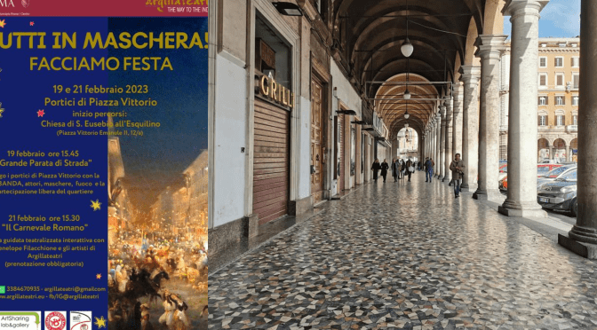 19/2 e 21/2/23 “Tutti in maschera!! Facciamo festa” Portici di Piazza Vittorio