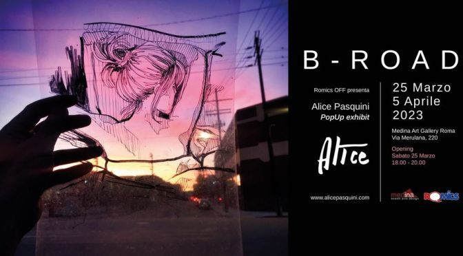 Dal 25/3 al 5/4/23 “B-Road di Alice Pasquini” al Medina Art Gallery