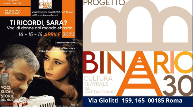 Dal 14 al 16/4/23 “TI RICORDI, SARA? VOCI DI DONNE DAL MONDO EBRAICO” al Teatro Binario 30