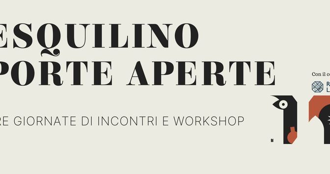 11,12,13/5/23 “Esquilino porte aperte” Tre giornate di incontri e workshop