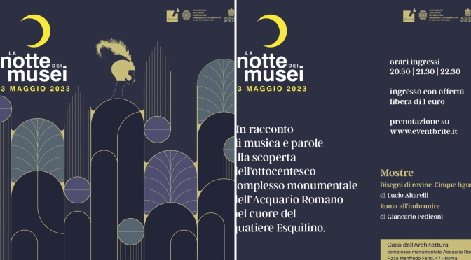 13/5/23 Per la notte dei Musei “Un racconto di musica e parole” alla scoperta dell’Acquario Romano