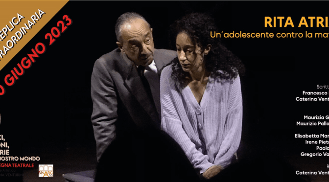10/6/23 Replica straordinaria di “Rita Aria, un’adolescente contro la mafia” al Teatro Binario 30
