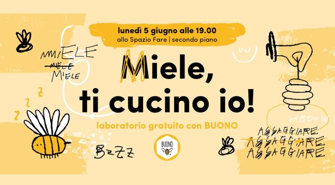 5/6/23 “Miele ti cucino io” al Mercato Centrale