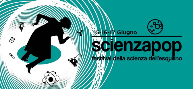 Dal 15 al 17/6/23 “ScienzaPop” presso la Scuola Di Donato